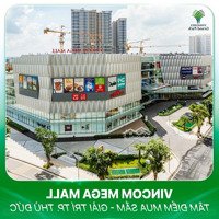 Bán Căn Hộ Đối Diện Vicom Mega Mall Giá Bán 1,916 Tỷ Liên Hệ: 0938896936