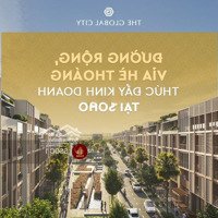 Liên Hệ Ngay - List Nhà Phố Soho The Global City, View Đẹp Tuyệt Mỹ - Ưu Đãi Vô Hạn