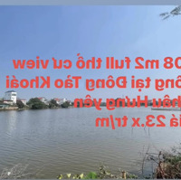 108 M2 Lô Đất View Sông Tại Cao Nền - Đông Tảo - Khoái Châu - Hưng Yên Đường Thông 5M Giá Chỉ 23.X