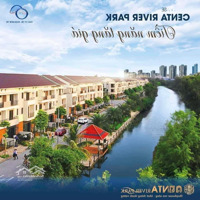 Bán Biệt Thự Bên Sông Centa City (135M2). Đẹp Như Trong Phim Hàn