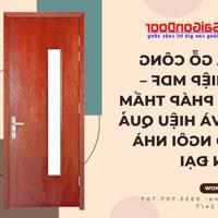 Cửa Gỗ Công Nghiệp MDF – Giải Pháp Thẩm Mỹ Và Hiệu Quả Cho Ngôi Nhà Hiện Đại