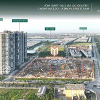 Cần Bán Căn Hộ 3 Ngủ Diện Tích Rộng Ban Công 3 Mặt Thoáng Đẹp Nhất Vinhomes Ocean Park Gia Lâm