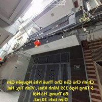 Chính Chủ Cần Cho Thuê Nhà Nguyên Căn 5 Tầng Ngõ 339 Minh Khai , Vĩnh Tuy, Hai Bà Trưng, Hà Nội