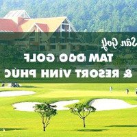 Bán Lô Đất 1000M2 Ngay Cổng Resort Sân Golf Tam Đảo _ Tam Đảo _ Vĩnh Phúc 0987052592