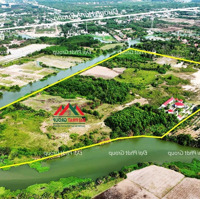 Quỷ Đất Hiếm 11.5Ha Đất Ven Sông Xã Phú Đông - Huyện Nhơn Trạch - Đồng Nai