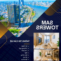 Sam towers - Căn hộ bên bờ sông hàn - Số lượng có hạn - Giá gốc chủ đầu tư