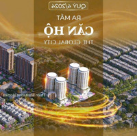 Bán Căn Hộ 2 Phòng Ngủ Tại The Global City, 100 Triệu/M, 76M2, Pháp Lý Đầy Đủ