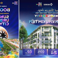 Đầu Tư Vốn Chỉ Từ 1,5 Tỷ Sở Hữu Shophouse & Biệt Thự Tại Sun Urban City Chiết Khấu Tới 15% Tháng 11