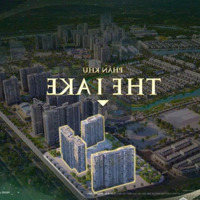 Mở Bán Ch Cao Cấp The Lake Của Cđt Masterisehomes, Booking 50 Triệu Nhận Ngay Chiết Khấu Lên Đến 20%