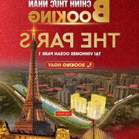 Chính Thức Nhận Booking Phân Khu Cuối Cùng Đẹp Nhất Của Metropolitan_The Paris