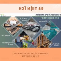 Bán Nhanh 25 Căn Hộ Chung Cư Tecco Elite City Cuối Cùng Được Hỗ Trợ Chính Sách Đặc Biệt