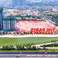 Nhận Booking Quỹ Căn Chiết Khấu Cao Lên Tới 12% Tại The Paris, Vinhomes Ocean Park