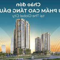 Căn Hộ The Global City: Nơi Lí Tưởng Cho Các Bạn Trẻ Gen Z. Chỉ Tt 20% Đến Khi Nhận Nhà