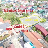 Chính Chủ Bán Lô Mặt Kinh Doanh Xuân Lai Trục Làng 246M2 Sổ Hồng Mặt 18M Giá 4.3 Tỉ