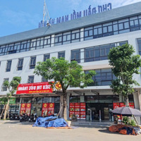 Bán 03 Suất Ngoại Giao Shophouse Tại Chợ Đầu Mối Nam Hà Nội Kinh Doanh Luôn Giá Tốt Đầu Tư