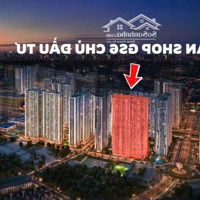 Quỹ Căn Shop Chân Đế Vinhomes Smart City Sổ Lâu Dài. Vốn Chỉ Hơn 3 Tỷ, Chiết Khấu Max 8% Giá Bán