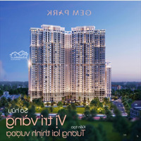 Trả Trước 20% Chỉ Từ 380 Triệu Sở Hữu Ngay Căn Hộ Gempark Hải Phòng