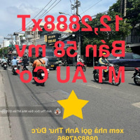 12,28889X Tỷ, 58 M2 Mặt Tiền Âu Cơ Ngang 4M, Vị Trí Quá Đẹp, Giá Quá Tốt, Lộc Thu Đều 240 Triệu/ Năm