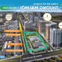 Ra Mắt Siêu Thị Cạnh Căn Hộ Midori Park The Glory Giá Chỉ 39 Triệu/M2