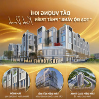 Bán Shophouse Áp Góc, Ngang 6M - Kinh Doanh Thuận Tiện Tại Ngã 5 Cơ Điện Tôn Đức Thắng - 0966519511