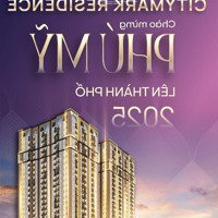 Citymark Residence - Trung Tâm Phú Mỹ, Tỉnh Br-Vt, Căn Hộ Sang Trọng, Giá Chỉ Từ 35 Triệu/M2