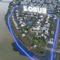 Bán Lô Đất Biệt Thự View Sông Euro Village 2. Diện Tích 282M2 Hòa Xuân, Đà Nẵng. Giá Tốt Nhất