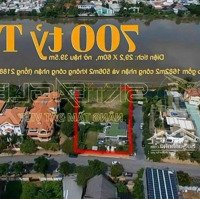 Cc Bán 2188M2Mặt Tiềnnguyễn Văn Hưởng Vàmặt Tiềnsông Sg Dtkv 29,2X60 Nh 39M Giá Bán 700 Tỷcó Thương Lượng09013693459.