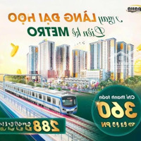 Bán Căn Hộ Chung Cư 2 Phòng Ngủngay Tuyến Ga Metro Suối Tiên, Có Cả Trung Tâm Thươnh Mại, Sẵn Ht Thuê 14 Triệu