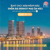 Cho Thuê Nhiều Căn Hộ Tại Sam - Căn Hộ Bên Bờ Tây Sông Hàn Đà Nẵng. Mới 100%. Liên Hệ: 0961442079