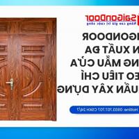 Saigondoor Sản Xuất Đa Dạng Mẫu Cửa Theo Tiêu Chí Chuẩn Xây Dựng