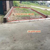 Tôi Chủ Bán Lô Đất Sát Thị Trấn Sóc Sơn Mà Giá Nông Thôn 41M2, Bìa Làng