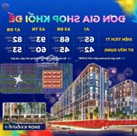 Bán Shophouse Khối Đế, Sở Hữu Lâu Dài,Diện Tích45 - 50 - 70M2, Dự Án Sun Urban City Hà Nam