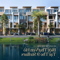 Bán Biệt Thự ( Villal) View Hồ - Ga Cuối Tuyến Metro - The 9 Stellars - Mua Trực Tiếp Chủ Đầu Tư
