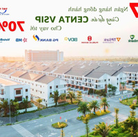 Centa Vsip Bắc Ninh Mở Bán Chính Sách Miễn Lãi 12 Tháng Số Vốn 30%. Liên Hệ: 0976 257 586