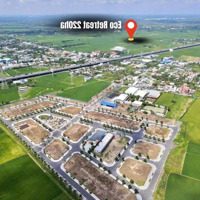 King Hill Residences Bến Lức Sổ Sẵn Công Chứng Ngay Liền Kề Eco Retreat 220Ha