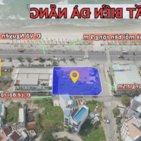Hot! Chuyển Nhượng Đất Ba Mặt Tiền Võ Nguyên Giáp, Đà Nẵng
