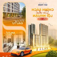 Mở Bán Căn Hộ Picity Sky Park, Xem Ngay Chính Sách Và Giá Mở Bán Cdt F0