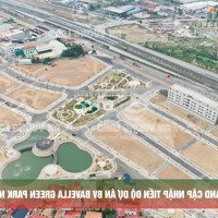 Bán Đất Bắc Giang Bavella Green Park, Sẵn Sổ Đỏ, Công Chứng Ngay. 50 Lô Độc Quyền