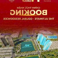 CHÍNH THỨC NHẬN BOOKING dự án The Ultimate - Golbal Residences