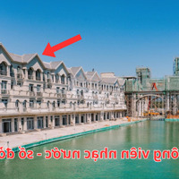 Cần Bán Gấp Suất Ngoại Giao Shophouse 480M2 Sử Dụng, Mặt Công Viên Nhạc Nước