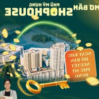 Mở Bán 6 Căn Shophouse Trực Tiếp Chủ Đầu Tư Phú Mỹ Hưng - Ngay Khu Hồ Bán Nguyệt - 0902 92960