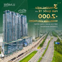 Độc Quyền Shophouse Lumiere Riverside: Trực Tiếp Cđt/Sang Nhượng Hàng Ngộp: 215M2 Giá Chỉ 27 Tỷ