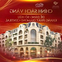 Chớp Cơ Hội Vàng Sở Hữu Nhà Phố Khang Phát Diamond Central Ngay Hôm Nay!
