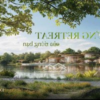 Eco Retreat Chính Thức Nhận Booking Với Quà Tặng Ưu Đãi 200 Triệu Cho Khách Giữ Chỗ Đầu Tiên