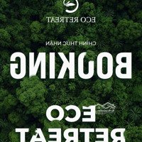Chính Thức Ra Mắt Dự Án Eco Retreat Long An