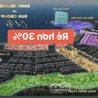 Mở Bán Đợt 1 - Xanh Island Cát Bà Từ 1.9Tỷ/Căn Stu Đầy Đủ Đồ. Đô Thị Net Zero Đầu Tiên 30 Triệu/Booking