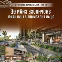 Mở Bán Shophouse Chân Đế Dự Án Lumi Hanoi Giá Chỉ Từ 168 Triệu/M2, Booking Nhận Chiết Khấu 500 Triệu