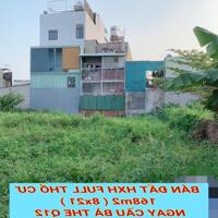 Bán đất hxh full tc 168m2 ( 8x21 ) ngay cầu Bà The Q12 , liền kề Ngã Tư Ga - 6 tỷ nhỉnh 0932030061