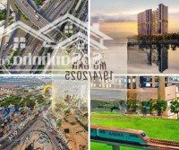 3 Suất Ngoại Giao Căn Đẹp The Gió - Chỉ 600 Triệu Trong 3 Năm Sở Hữu Ngay Căn Hộ Ven Sông Ngay Metro
