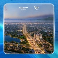 Chính Thức Nhận Booking Dự Án Ttc Plaza Đà Nẵng - Cơ Hội Vàng Cho Nhà Đầu Tư